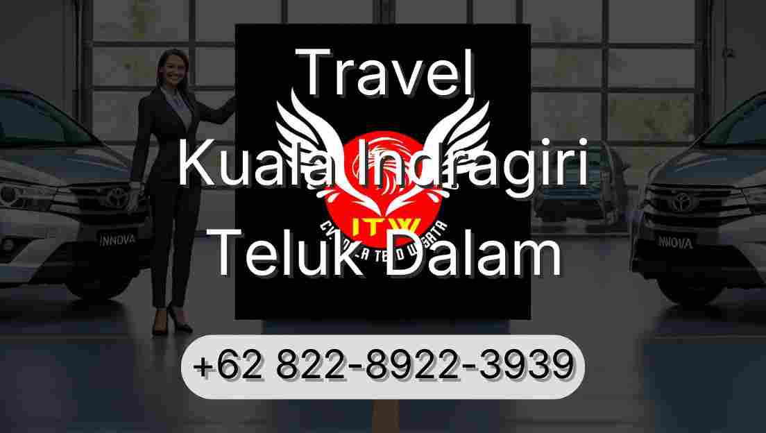 Travel Kuala Indragiri Teluk Dalam