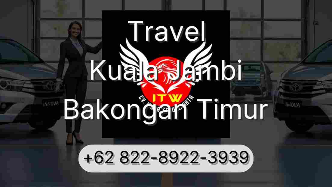 Travel Kuala Jambi Bakongan Timur