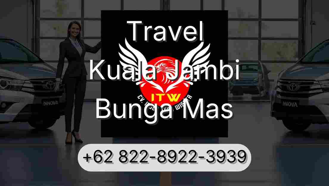 Travel Kuala Jambi Bunga Mas