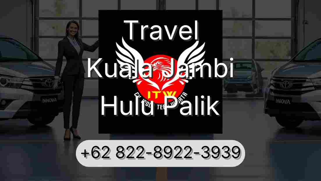 Travel Kuala Jambi Hulu Palik
