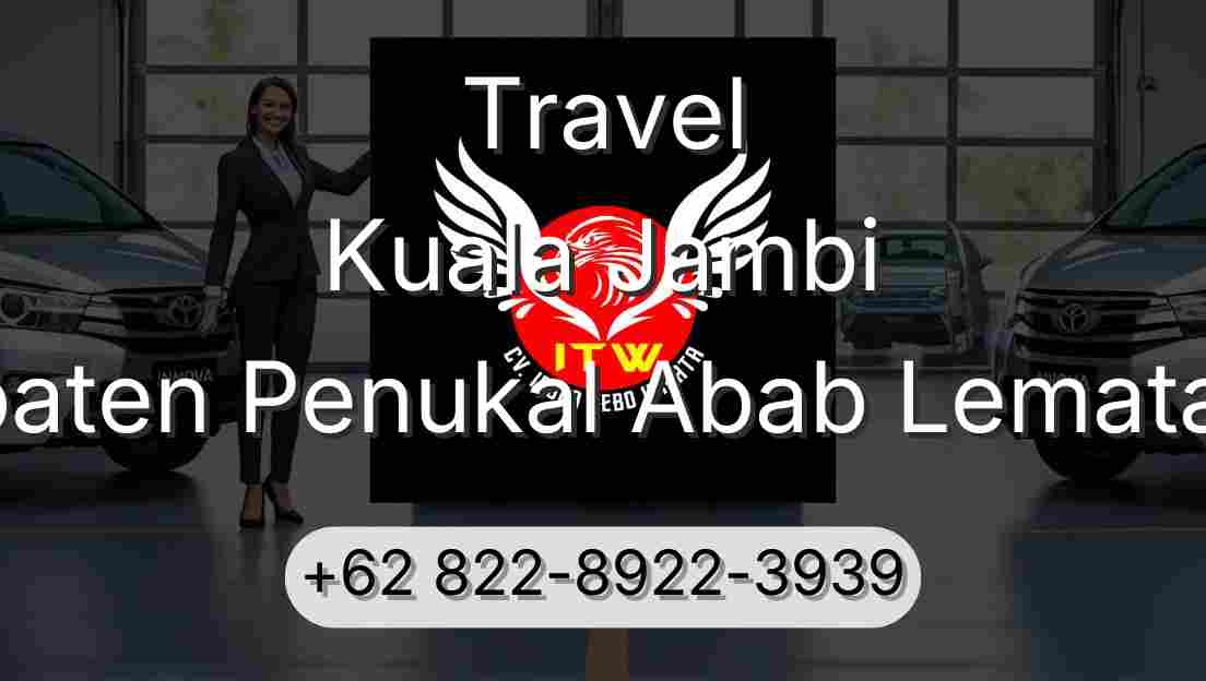 Travel Kuala Jambi Kabupaten Penukal Abab Lematang Ilir