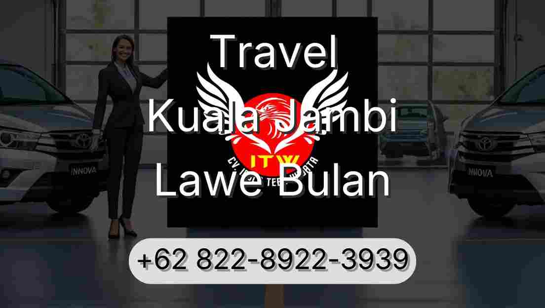 Travel Kuala Jambi Lawe Bulan