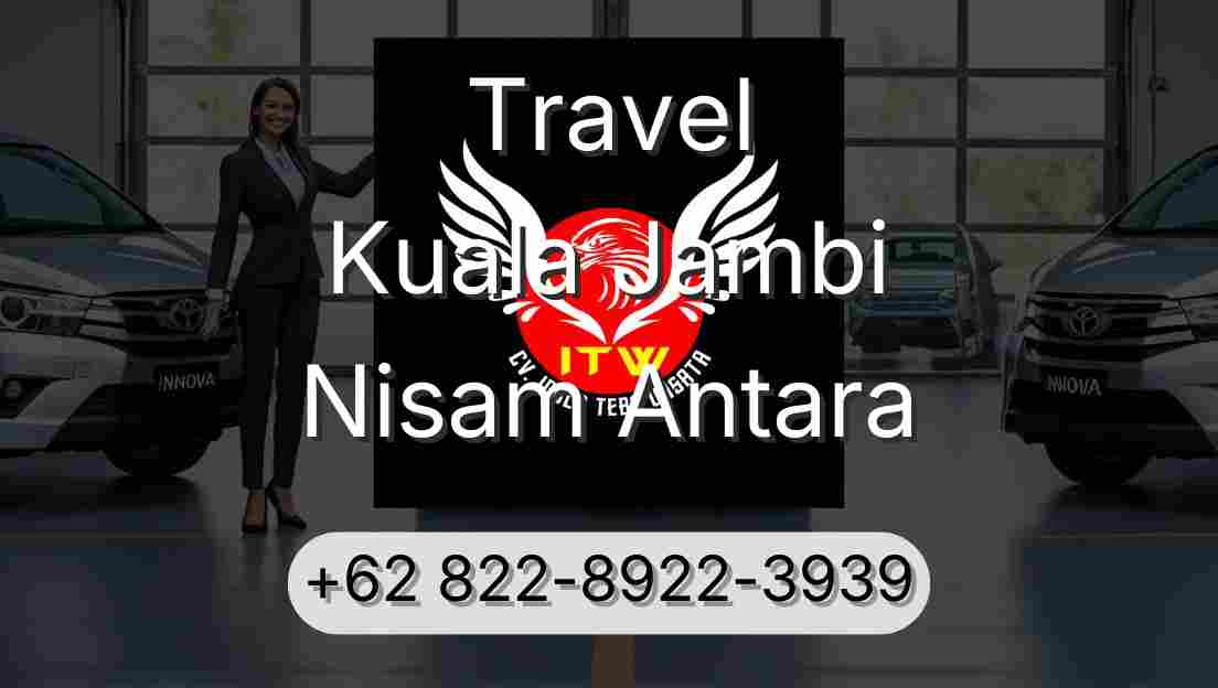 Travel Kuala Jambi Nisam Antara