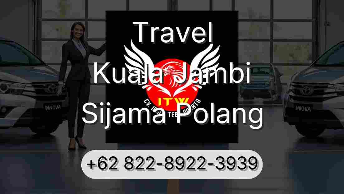 Travel Kuala Jambi Sijama Polang