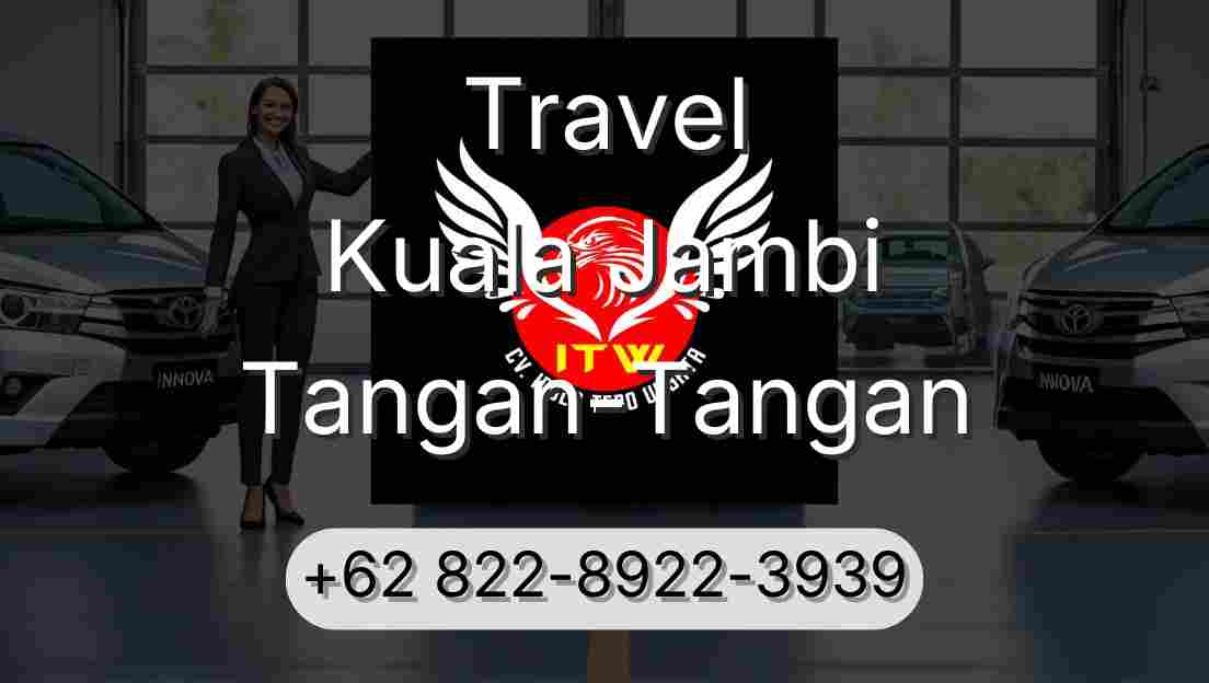 Travel Kuala Jambi Tangan-Tangan