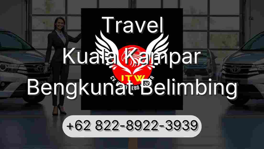 Travel Kuala Kampar Bengkunat Belimbing