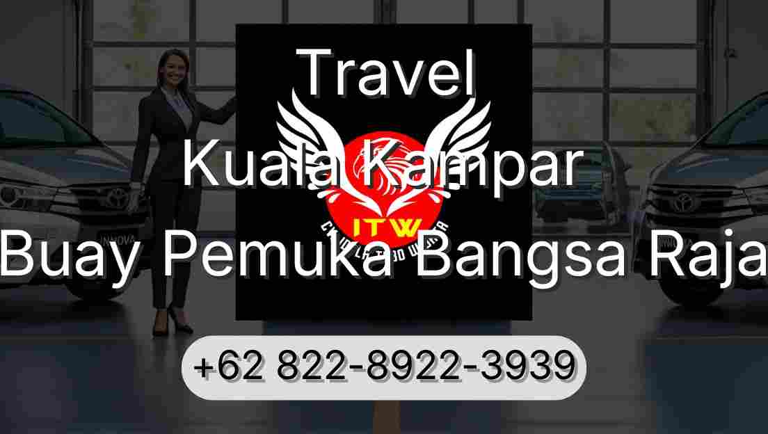 Travel Kuala Kampar Buay Pemuka Bangsa Raja