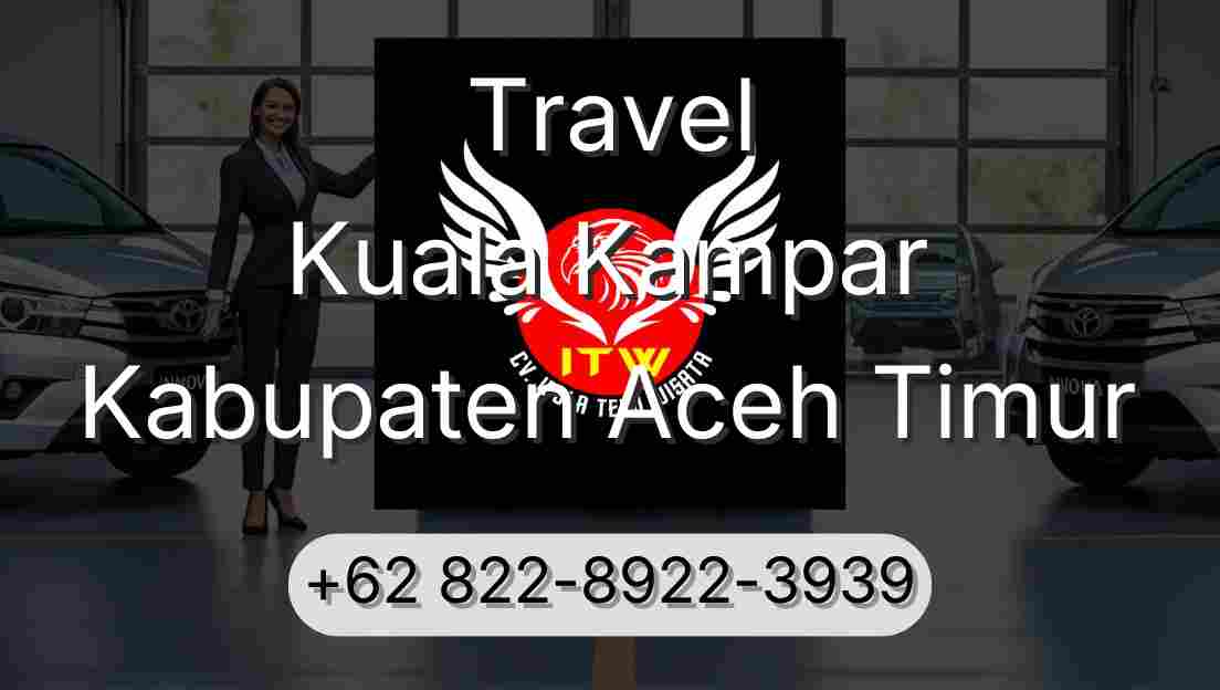 Travel Kuala Kampar Kabupaten Aceh Timur