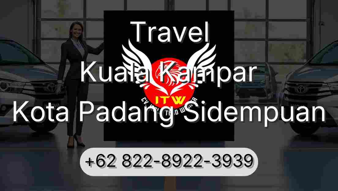 Travel Kuala Kampar Kota Padang Sidempuan