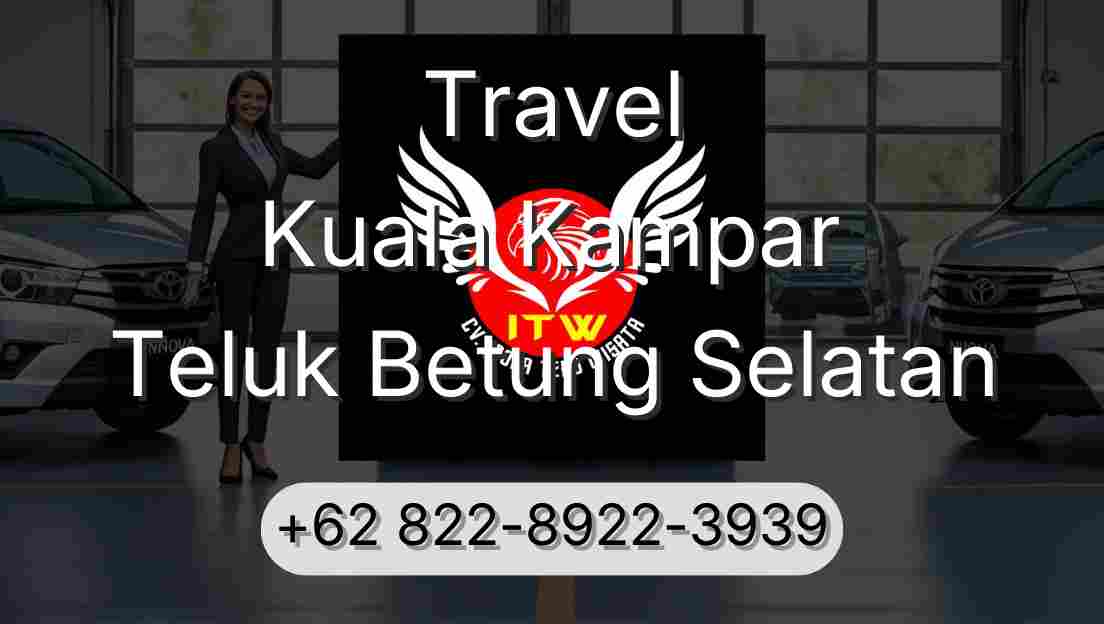 Travel Kuala Kampar Teluk Betung Selatan