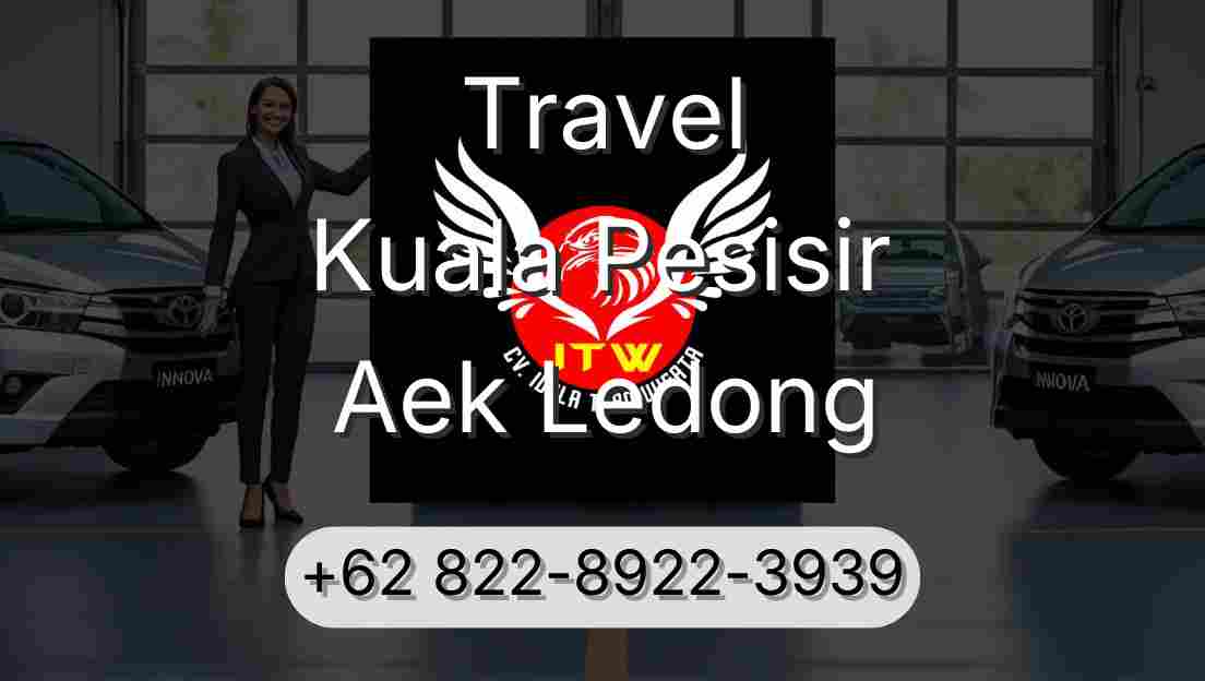 Travel Kuala Pesisir Aek Ledong