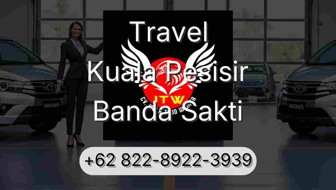 Travel Kuala Pesisir Banda Sakti