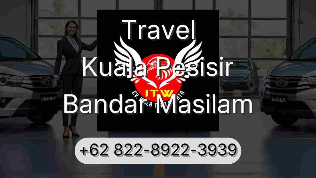 Travel Kuala Pesisir Bandar Masilam
