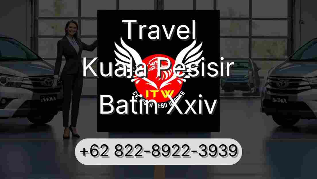 Travel Kuala Pesisir Batin Xxiv