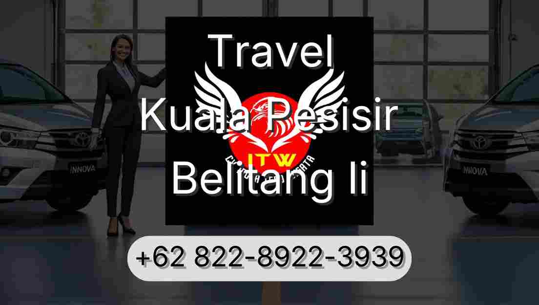 Travel Kuala Pesisir Belitang Ii