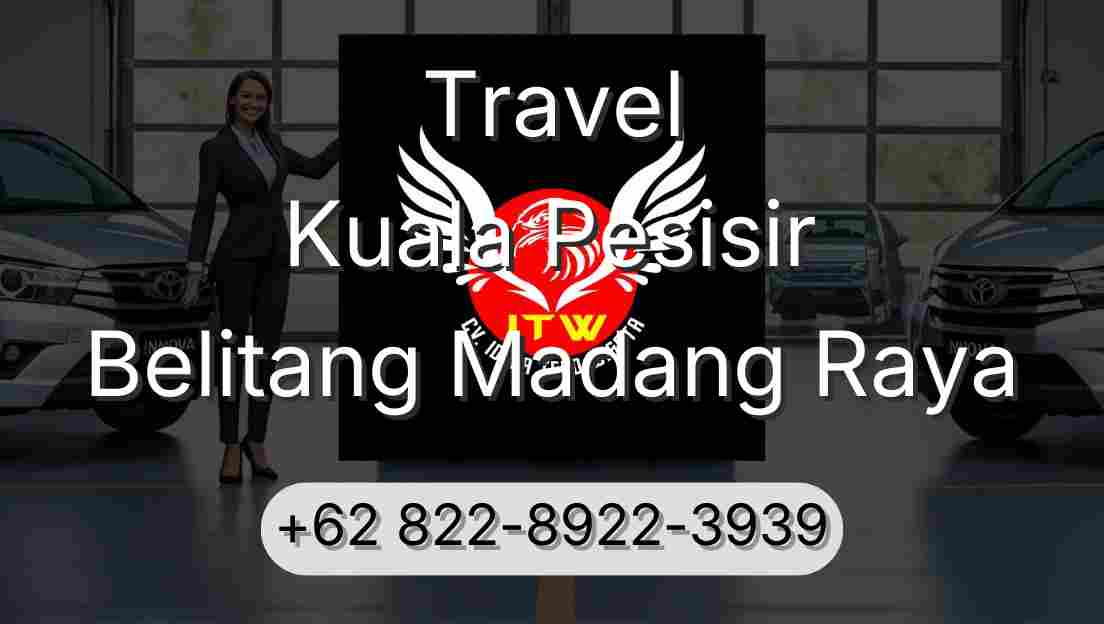 Travel Kuala Pesisir Belitang Madang Raya