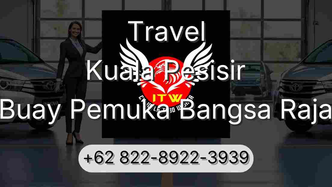 Travel Kuala Pesisir Buay Pemuka Bangsa Raja