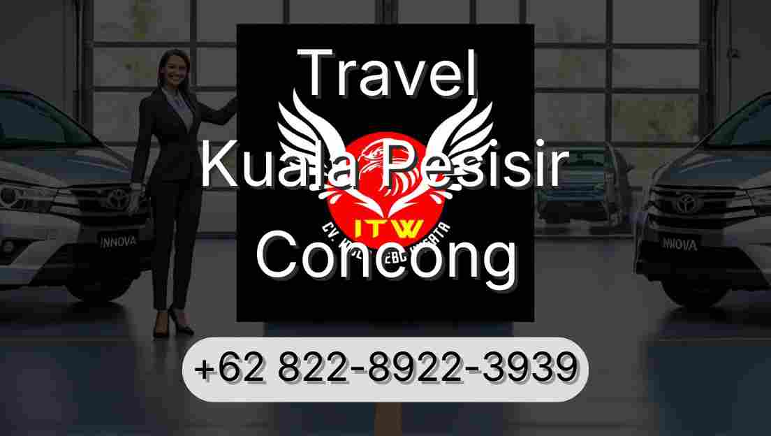 Travel Kuala Pesisir Concong