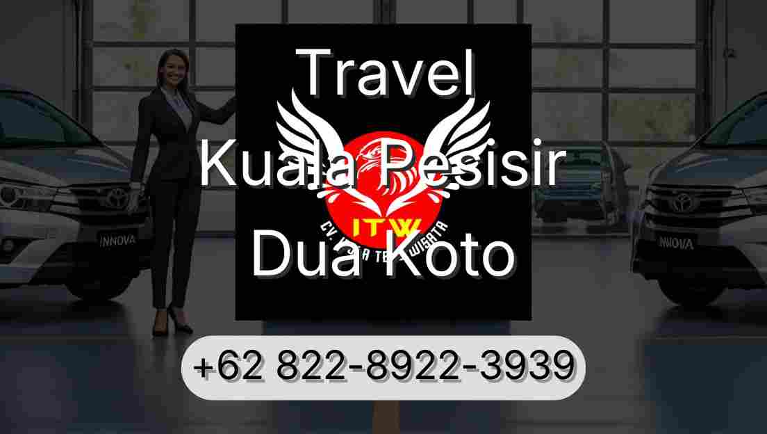 Travel Kuala Pesisir Dua Koto