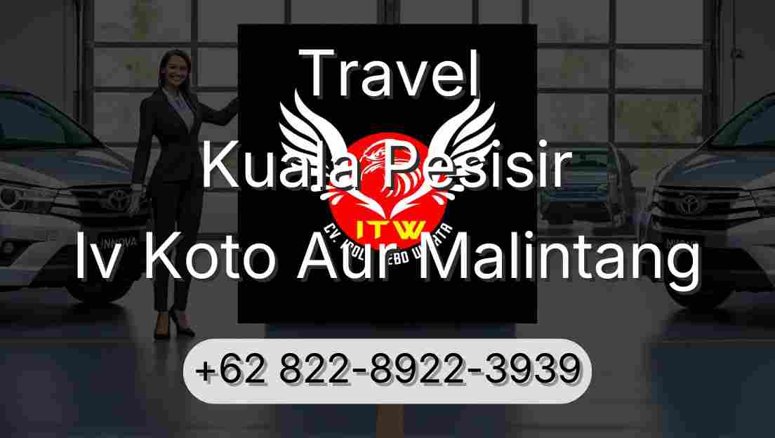 Travel Kuala Pesisir Iv Koto Aur Malintang