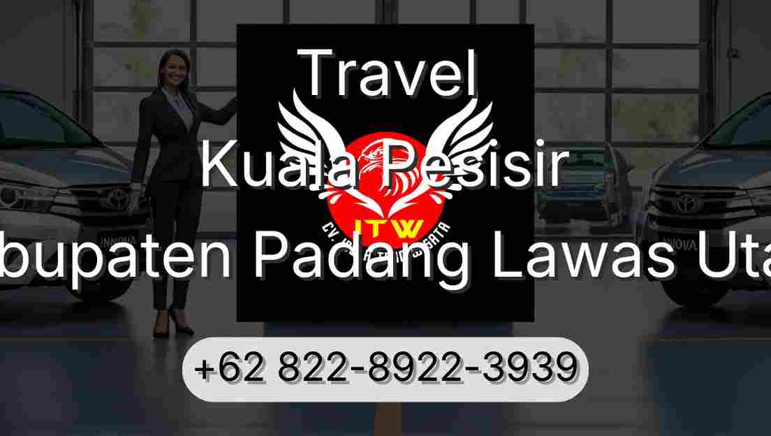 Travel Kuala Pesisir Kabupaten Padang Lawas Utara