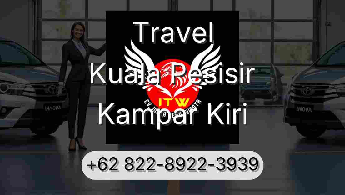 Travel Kuala Pesisir Kampar Kiri