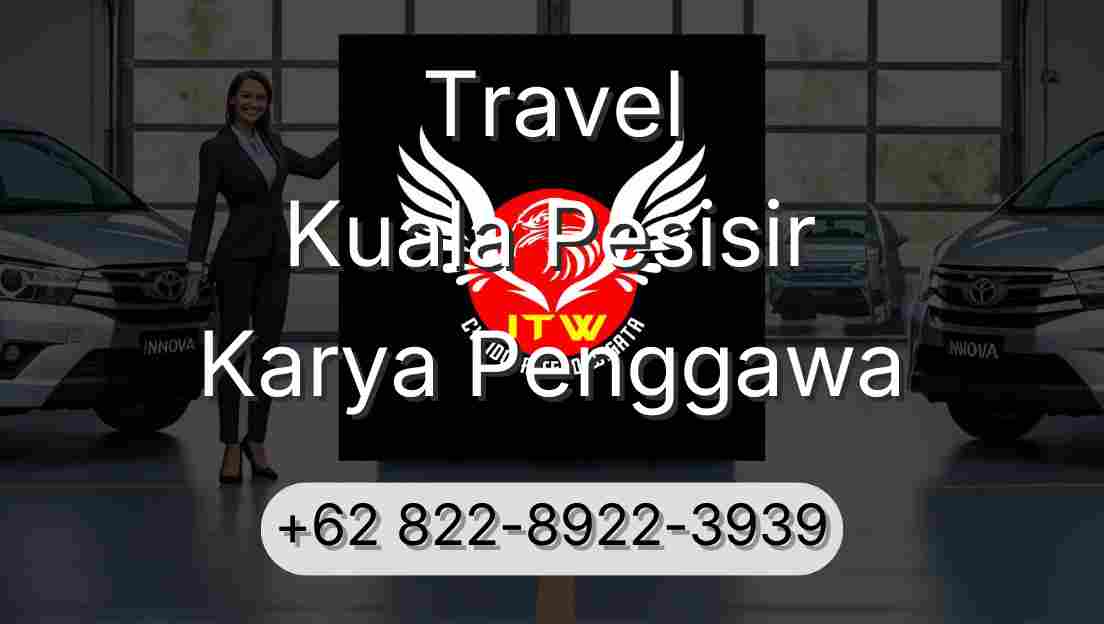 Travel Kuala Pesisir Karya Penggawa