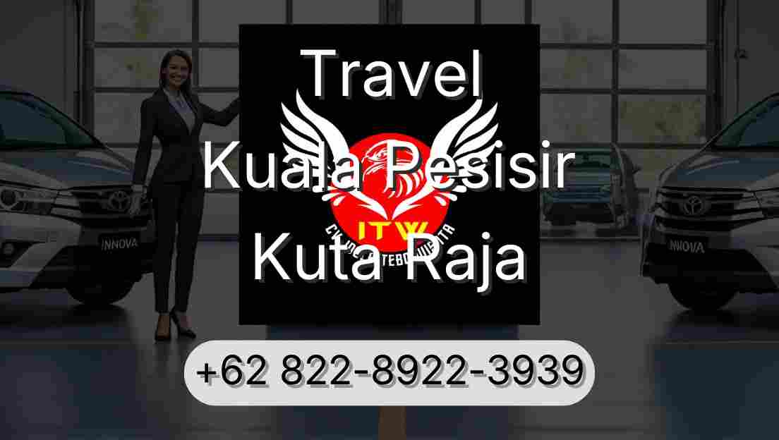 Travel Kuala Pesisir Kuta Raja