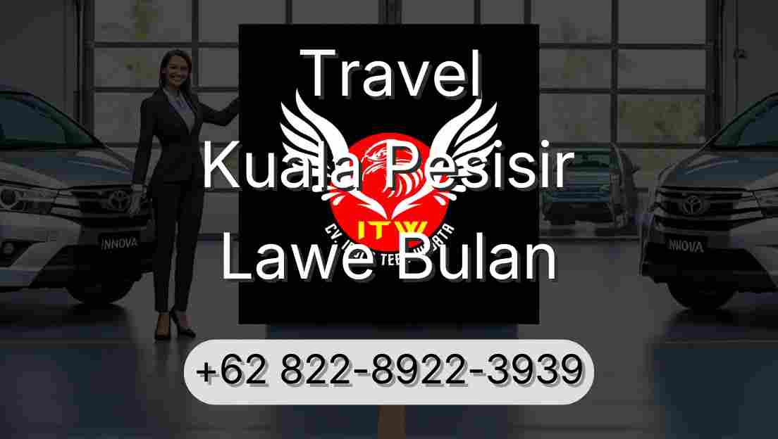 Travel Kuala Pesisir Lawe Bulan
