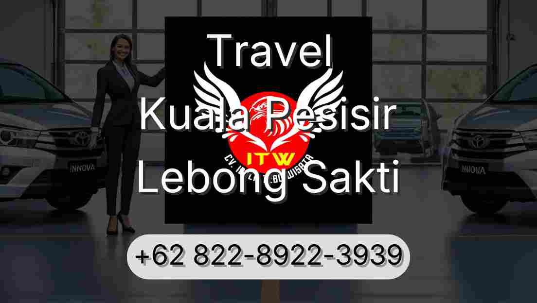 Travel Kuala Pesisir Lebong Sakti
