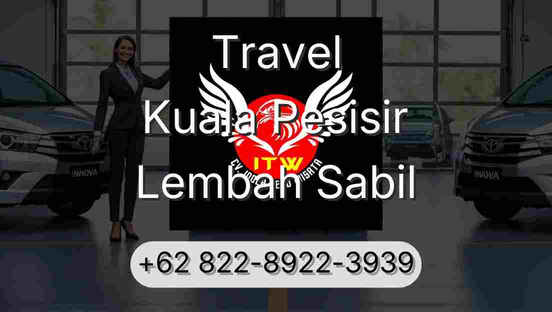 Travel Kuala Pesisir Lembah Sabil