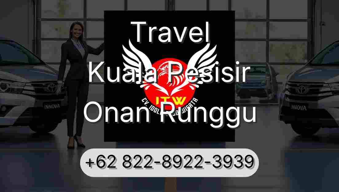 Travel Kuala Pesisir Onan Runggu