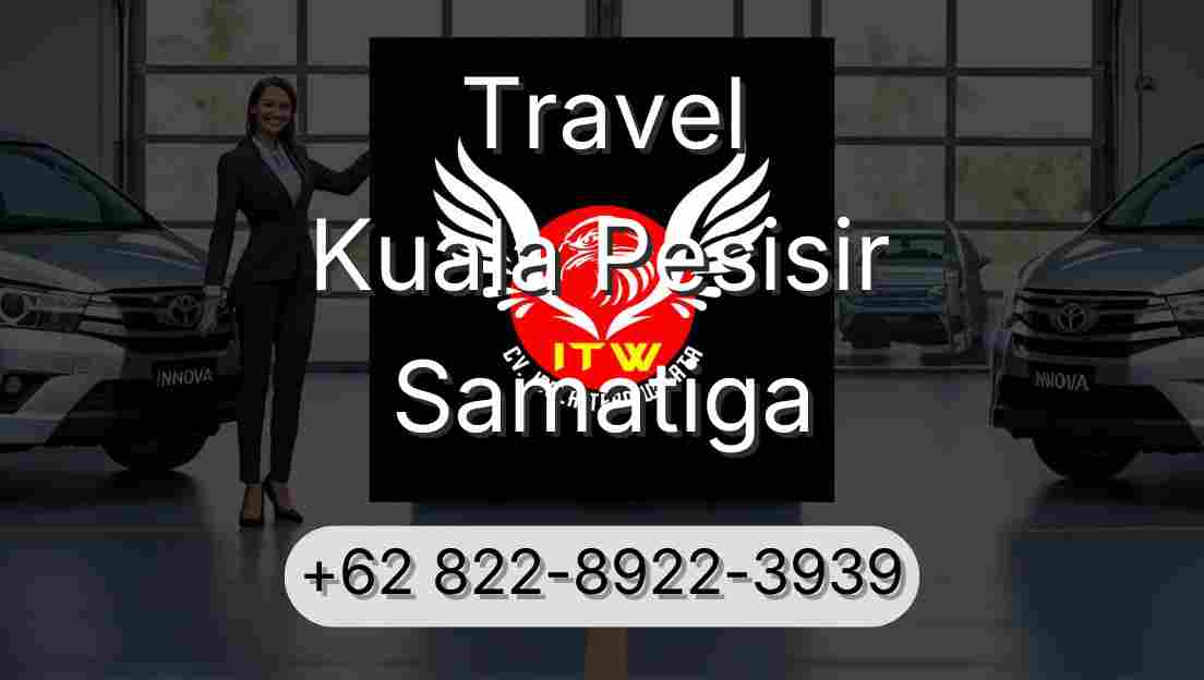 Travel Kuala Pesisir Samatiga