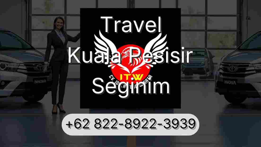 Travel Kuala Pesisir Seginim
