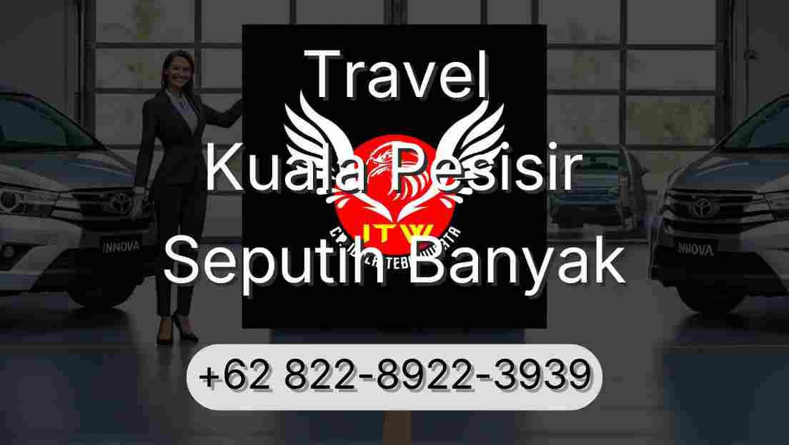 Travel Kuala Pesisir Seputih Banyak