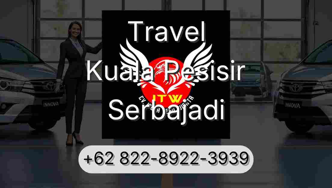 Travel Kuala Pesisir Serbajadi