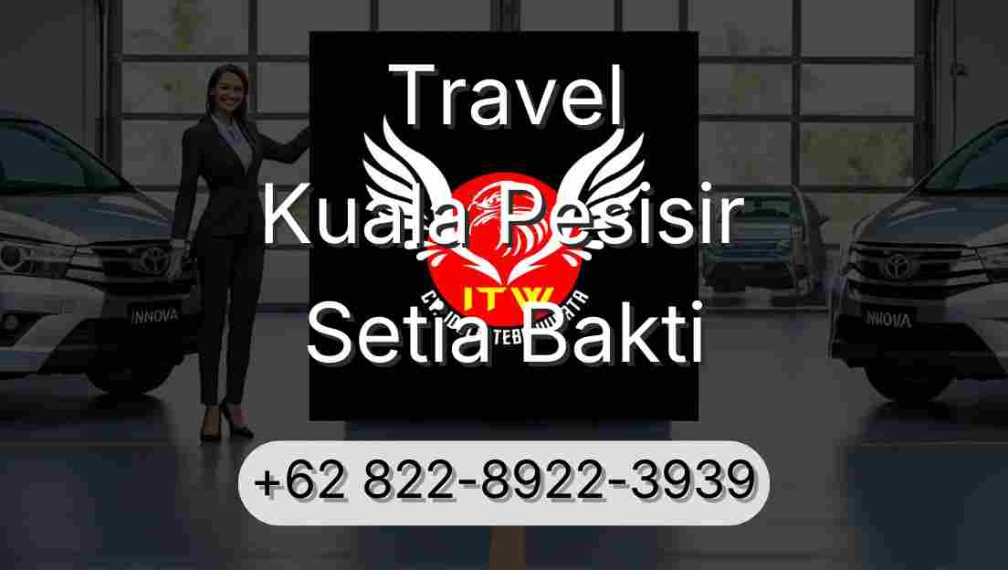 Travel Kuala Pesisir Setia Bakti