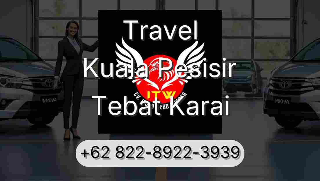 Travel Kuala Pesisir Tebat Karai