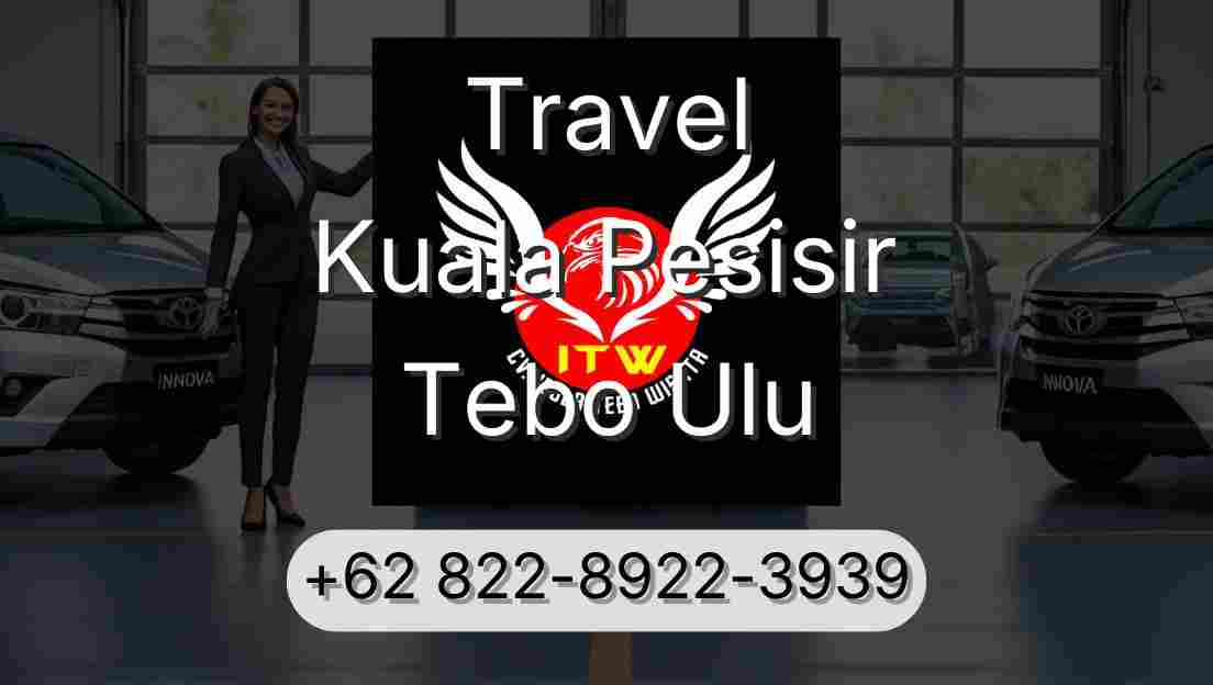 Travel Kuala Pesisir Tebo Ulu