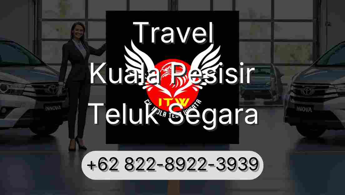 Travel Kuala Pesisir Teluk Segara