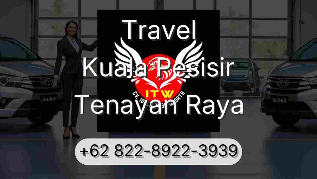 Travel Kuala Pesisir Tenayan Raya