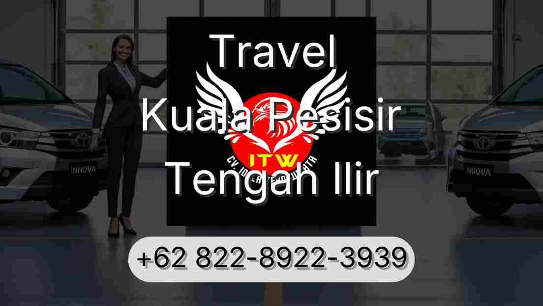 Travel Kuala Pesisir Tengah Ilir