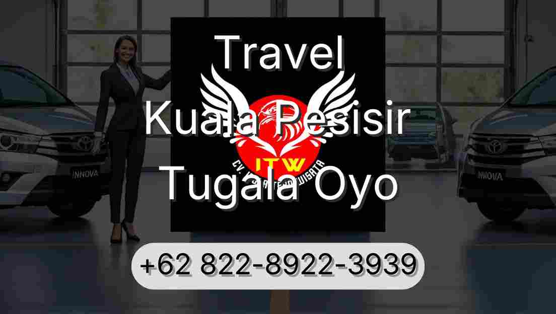Travel Kuala Pesisir Tugala Oyo
