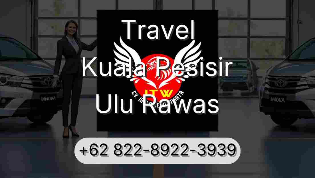 Travel Kuala Pesisir Ulu Rawas