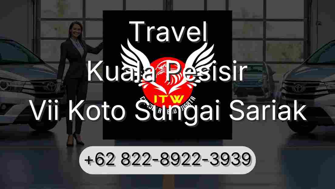 Travel Kuala Pesisir Vii Koto Sungai Sariak