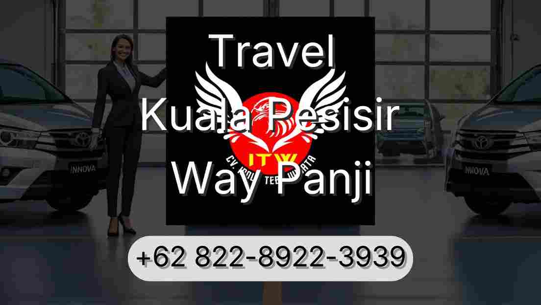 Travel Kuala Pesisir Way Panji
