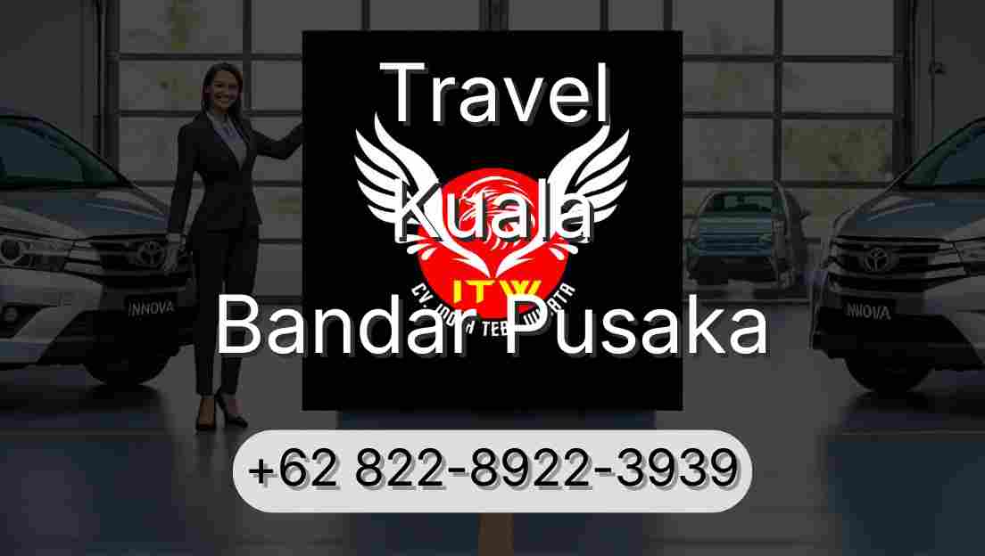 Travel Kuala Bandar Pusaka
