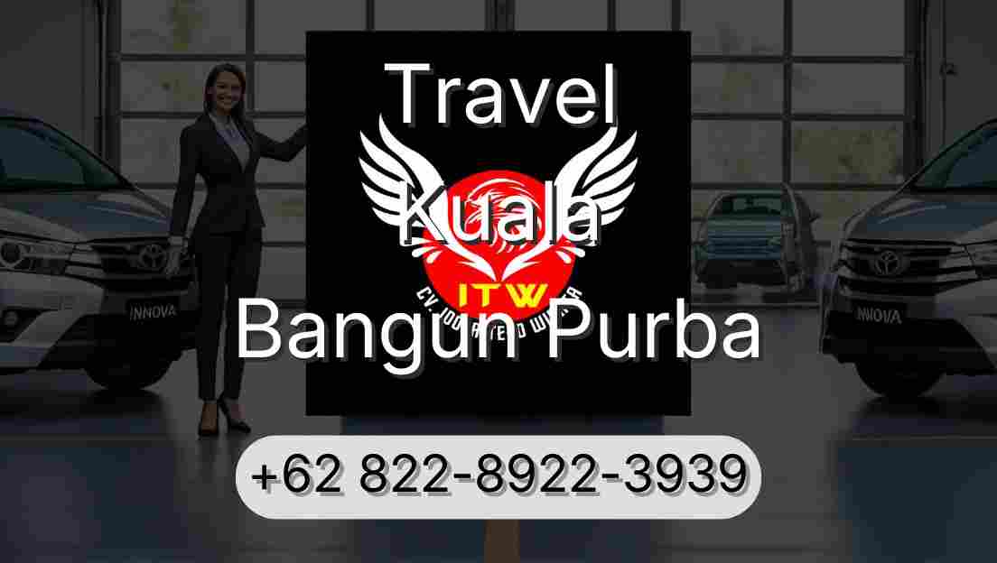 Travel Kuala Bangun Purba
