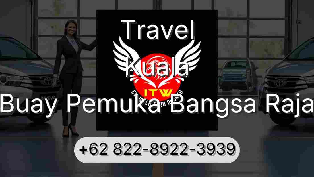 Travel Kuala Buay Pemuka Bangsa Raja