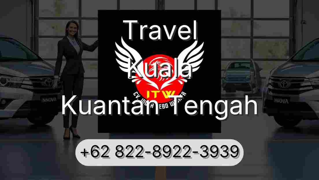 Travel Kuala Kuantan Tengah